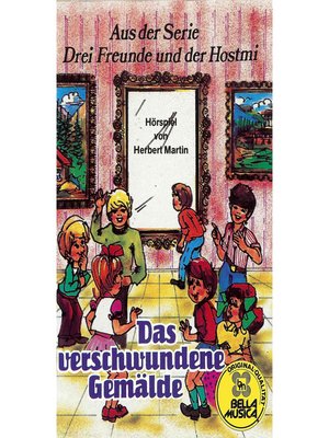 cover image of Drei Freunde und der Hostmi, Das verschwundene Gemälde
